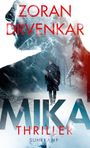 Titel: "MIKA", Autor: Zoran Drvenkar, Genre: Thriller, Verlag: Suhrkamp. Silhouette eines Mannes im verschneiten Wald.