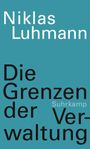 Niklas Luhmann: Die Grenzen der Verwaltung, Buch