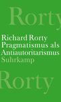 Richard Rorty: Pragmatismus als Antiautoritarismus, Buch