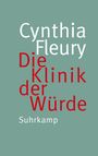 Cynthia Fleury: Die Klinik der Würde, Buch