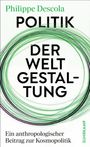 Philippe Descola: POLITIK DER WELTGESTALTUNG. Grüne Kreise, schwarzer Text. Verlag: Suhrkamp.