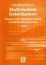 Klaus Meyer-Wegener: Multimediale Datenbanken, Buch