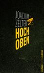 Joachim Zelter: Hoch oben, Buch