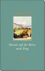 Eduard Mörike: Mozart auf der Reise nach Prag, Buch