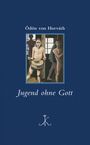 „Ödön von Horváth, Jugend ohne Gott“. Illustration: Drei nackte Figuren, eine schlägt auf eine Trommel. Blaues Cover.