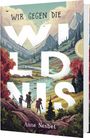 Anne Nesbet: Wir gegen die Wildnis, Buch