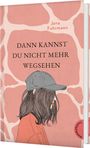 Jana Fuhrmann: Dann kannst du nicht mehr wegsehen, Buch