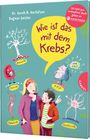 Sarah Roxana Herlofsen: Wie ist das mit dem Krebs?, Buch