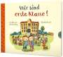 Daniela Kulot: Wir sind erste Klasse!, Buch