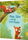 Günther Jakobs: Pino und Lela: Pino, Lela und der kleine Fuchs, Buch