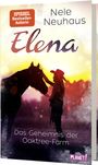 Nele Neuhaus: Elena - Ein Leben für Pferde 4: Das Geheimnis der Oaktree-Farm, Buch