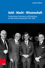 „Geld – Macht – Wissenschaft“ ist ein Buch von Jaromír Balcar. Es zeigt eine historische Schwarz-Weiß-Aufnahme von fünf Männern in Anzügen.