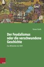 Simon Groth: Der Feudalismus oder die verschwundene Geschichte, Buch