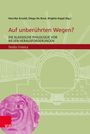 "Auf unberührten Wegen? Die klassische Philologie vor neuen Herausforderungen." Redet von klassischer Philologie.