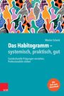 Marion Schenk: Das Habitogramm - systemisch, praktisch, gut, Buch