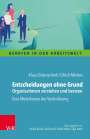 Klaus Eidenschink: Entscheidungen ohne Grund - Organisationen verstehen und beraten, Buch