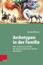 Georg Milzner: Archetypen in der Familie, Buch