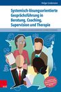 Holger Lindemann: Systemisch-lösungsorientierte Gesprächsführung in Beratung, Coaching, Supervision und Therapie, Buch