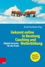 : Gekonnt online in Beratung, Coaching und Weiterbildung, Buch