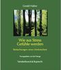 Gerald Hüther: Wie aus Stress Gefühle werden, Buch