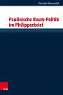 Christian Blumenthal: Paulinische Raum-Politik im Philipperbrief, Buch