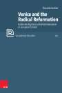 Riccarda Suitner: Venice and the Radical Reformation, Buch