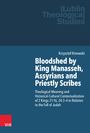 Krzysztof Kinowski: Bloodshed by King Manasseh, Assyrians and Priestly Scribes, Buch