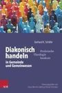 Gerhard K. Schäfer: Diakonisch handeln in Gemeinde und Gemeinwesen, Buch