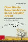 Sören Bendler: Gewaltfreie Kommunikation in der sozialen Arbeit, Buch
