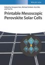 : Printable Mesoscopic Perovskite Solar Cells, Buch