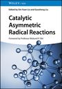 : Catalytic Asymmetric Radical Reactions, Buch