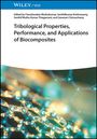 : Tribological Properties, Performance, and Applications of Biocomposites, Buch