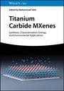 : Titanium Carbide MXenes, Buch