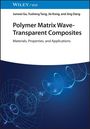 Junwei Gu: Polymer Matrix Wave-Transparent Composites, Buch