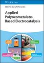 : Applied Polyoxometalate-Based Electrocatalysis, Buch