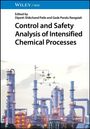 : Control and Safety Analysis of Intensified Chemical Processes, Buch