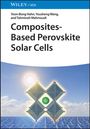 Yoon-Bong Hahn: Composites-Based Perovskite Solar Cells, Buch