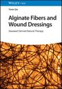 Yimin Qin: Alginate Fibers and Wound Dressings, Buch