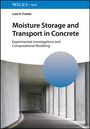 Lutz H. Franke: Moisture Storage and Transport in Concrete, Buch