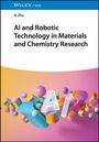 Xi Zhu: AI and Robotic Technology in Materials and Chemistry Research, Buch