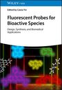 "Fluorescent Probes for Bioactive Species. Design, Synthesis, and Biomedical Applications." Molekül-Illustrationen leuchten bunt.
