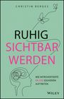 Christin Berges: Ruhig sichtbar werden, Buch
