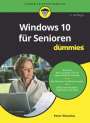 Peter Weverka: Windows 10 für Senioren für Dummies, Buch