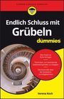 Verena Koch: Endlich Schluss mit Grübeln für Dummies, Buch