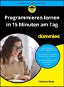 Thomas Rose: Programmieren lernen in 15 Minuten am Tag für Dummies, Buch