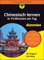 Rui Magone: Chinesisch lernen in 15 Minuten am Tag für Dummies, Buch