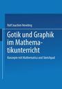 Rolf Joachim Neveling: Gotik und Graphik im Mathematikunterricht, Buch