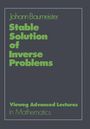 Johann Baumeister: Stable Solution of Inverse Problems, Buch