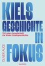 Oliver Auge: Kiels Geschichte im Fokus., Buch
