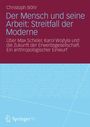Christoph Böhr: Der Mensch und seine Arbeit: Streitfall der Moderne, Buch